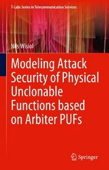 Modeling Attack Security of Physical Unclonable Functions based on Arbiter PUFs -  Nils Wisiol