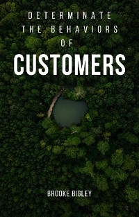 Determinate The Behaviors Of Customers