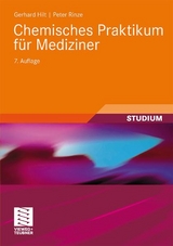 Chemisches Praktikum f&uuml;r Mediziner - Gerhard Hilt, Peter Rinze