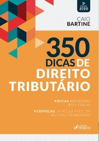 350 Dicas de direito tribut&aacute;rio - Caio Bartine