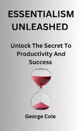 Essentialism Unleashed - George Cole