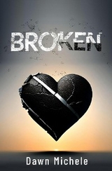 Broken - Dawn Michele
