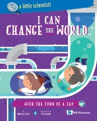 I CAN CHANGE WORLD...TURN OF A TAP - Ronald Chan,  Yeewearn