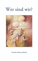 Wer sind wir? - G&uuml;nther Messerschmid