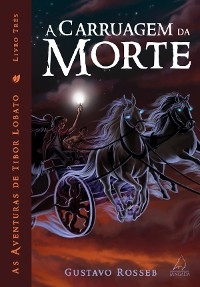 A Carruagem da Morte - Gustavo Rosseb