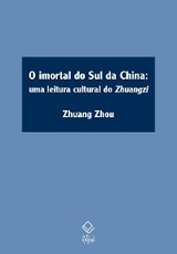 O imortal do sul da China - Zhuang Zhou
