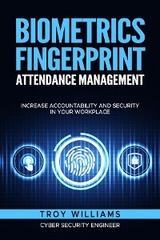 Biometrics Fingerprint Attendance Management - Troy Williams