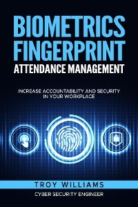 Biometrics Fingerprint Attendance Management - Troy Williams