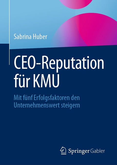 CEO-Reputation f&uuml;r KMU - Sabrina Huber