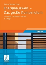 Energieausweis - Das gro&szlig;e Kompendium - Andreas Weglage, Thomas Gramlich, Bernd Pauls, Stefan Pauls, Ralf Schmelich, Tobias Jasef