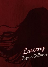 Larceny -  Jazmin Galloway