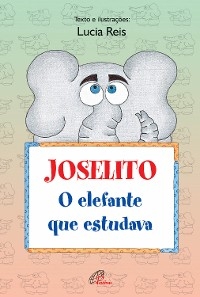 Joselito, o elefante que estudava