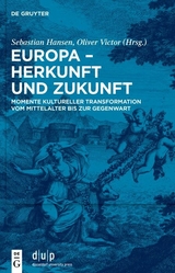 Europa &ndash; Herkunft und Zukunft - 