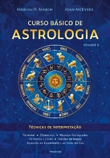Curso b&aacute;sico de astrologia &ndash; vol.2 - Marion D. March, Joan McEvers