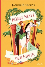 König Matz der Erste - Janusz Korczak