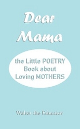 Dear Mama -  Walter the Educator