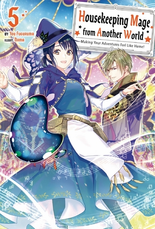 Housekeeping Mage from Another World: Making Your Adventures Feel Like Home! Volume 5