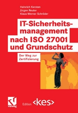 IT-Sicherheitsmanagement nach ISO 27001 und Grundschutz - Heinrich Kersten, Jürgen Reuter, Klaus-Werner Schröder