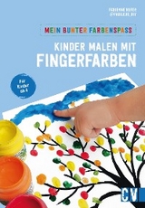 Mein bunter Farbenspa&szlig; &ndash; Kinder malen mit Fingerfarben - Fabienne Rufer