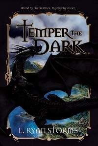 Temper the Dark - L. Ryan Storms