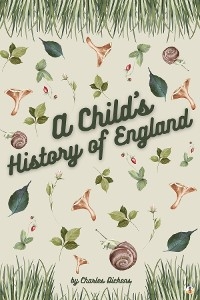Child's History of England -  Charles Dickens