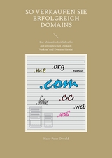 So verkaufen Sie erfolgreich Domains - Hans-Peter Oswald