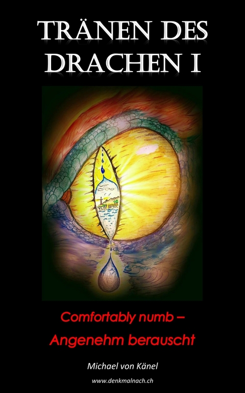 Tr&auml;nen des Drachen - Band 1 - Michael von K&auml;nel
