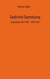 Gedichte Sammlung - Werner Leder