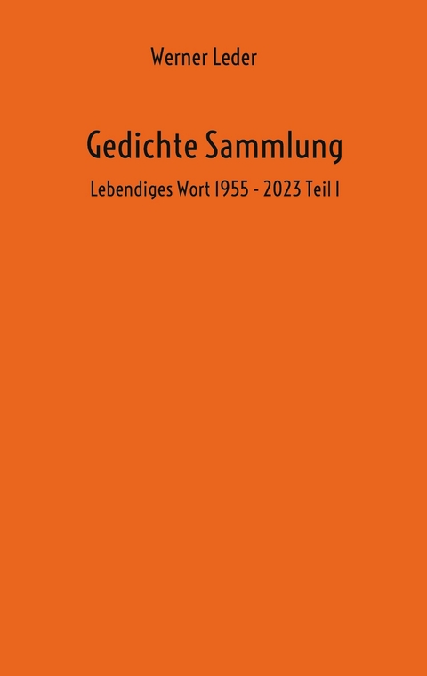 Gedichte Sammlung - Werner Leder