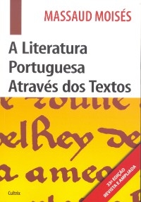 A Literatura Portuguesa Atrav&eacute;s Dos Textos - Massaud Mois&eacute;s