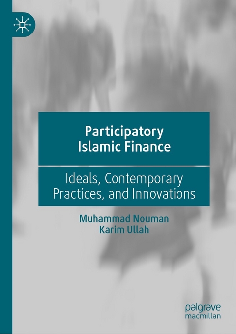 Participatory Islamic Finance - Muhammad Nouman, Karim Ullah