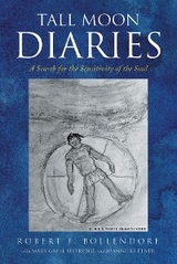 Tall Moon Diaries - Robert F. Bollendorf