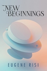 New Beginnings - Eugene Risi