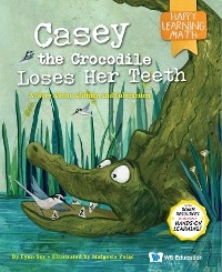 Casey the Crocodile Loses Her Teeth