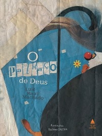 O palha&ccedil;o de Deus - Luiz Raul Machado