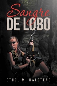 Sangre De Lobo - Ethel M. Halstead