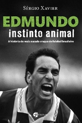 Edmundo &ndash; Instinto Animal - S&eacute;rgio Xavier
