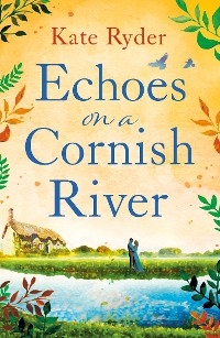 Echoes on a Cornish River -  Kate Ryder