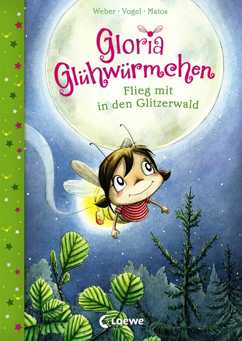 Gloria Gl&uuml;hw&uuml;rmchen (Band 4) - Flieg mit in den Glitzerwald - Susanne Weber, Kirsten Vogel