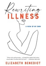 Rewriting Illness - Elizabeth Benedict