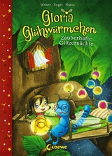 Gloria Gl&uuml;hw&uuml;rmchen (Band 3) - Zauberhafte Glitzern&auml;chte - Susanne Weber, Kirsten Vogel