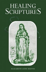 Healing Scriptures - Elizabeth Anne Reeves