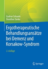 Ergotherapeutische Behandlungsans&auml;tze bei Demenz und Korsakow-Syndrom -  Gudrun Schaade,  Dorothee Danke