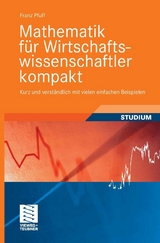 Mathematik für Wirtschaftswissenschaftler kompakt - Franz Pfuff