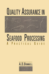 Quality Assurance in Seafood Processing: A Practical Guide - A. David Bonnell