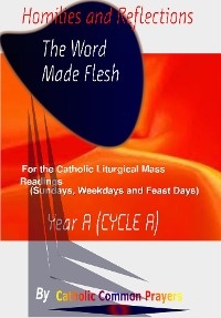 Homilies and Reflections The word made Flesh