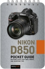 Nikon D850: Pocket Guide - Rocky Nook