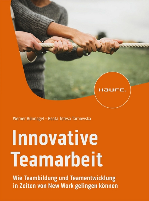 Innovative Teamarbeit - Werner B&uuml;nnagel, Beata Teresa Tarnowska