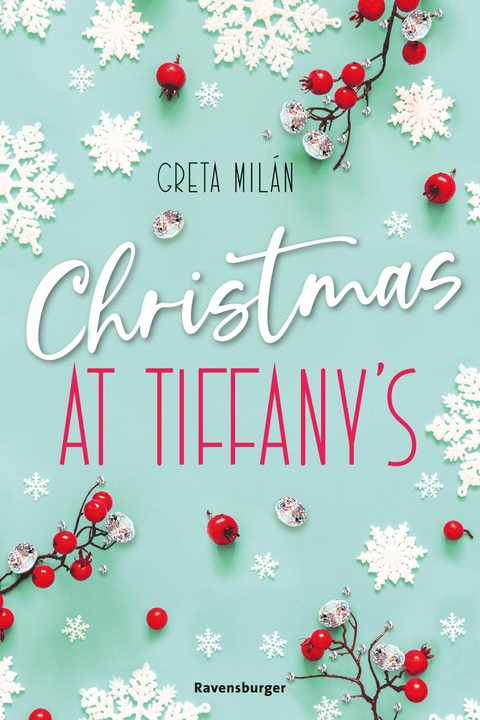 Christmas at Tiffany's (Wundersch&ouml;ne Weihnachtsromantik in New York) - Greta Mil&aacute;n