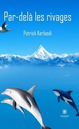 Par-del&agrave; les rivages - Patrick Kerlaodi